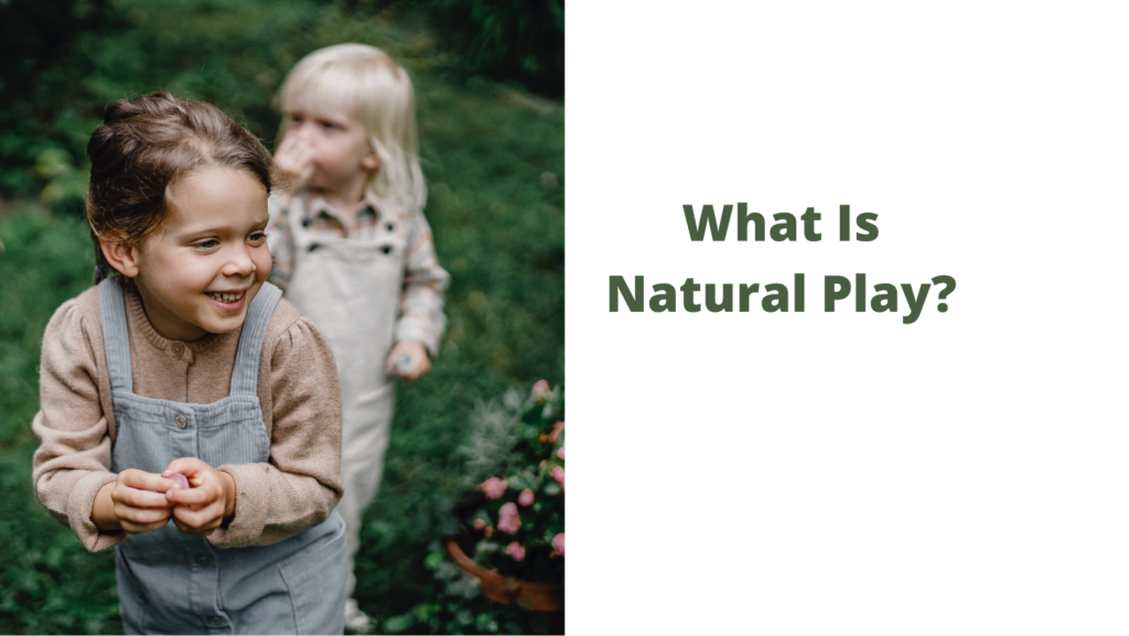 What Is Natural Play?