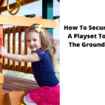How-To-Secure-A-Playset-To-The-Ground