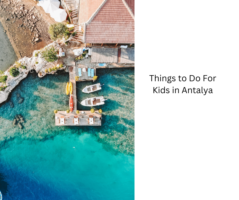 Things to Do For Kids in Antalya