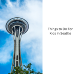 Things to Do For Kids in Seattle